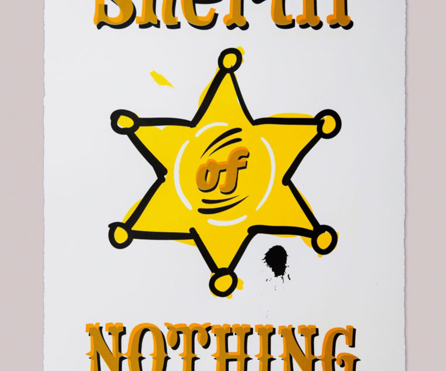 Sheriff of nothing silkscreen print